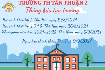 THÔNG BÁO NGÀY TỰU TRƯỜNG, NGÀY KHAI GIẢNG, NGÀY HỌC CHÍNH THỨC NĂM HỌC 2024 – 2025